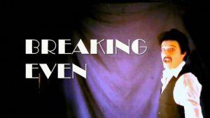 Derek Taylor Shayne as: "Breaking Even"
