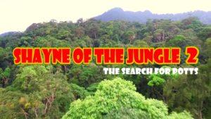 Shayne of the Jungle 2: The Search for Potts - Official Trailer