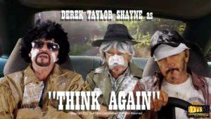 Derek Taylor Shayne as: "THINK AGAIN"
